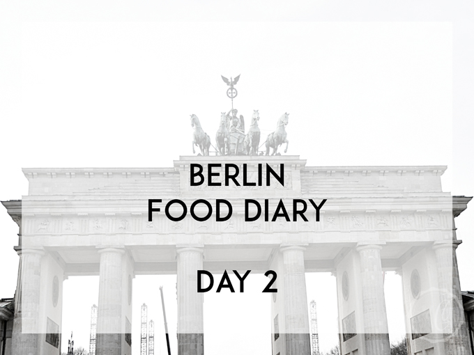 Berlin Food Diary Day 2 Banner
