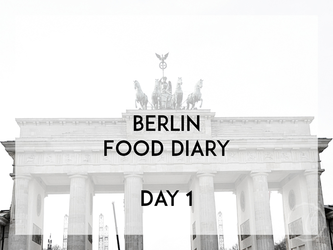 Berlin Food Diary Day 1 Banner