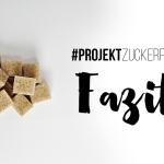 #projektzuckerfrei Fazit | www.kathiescloud.com